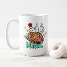 Caneca De Café Seja gentil com a sua mente.