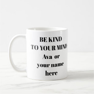 Caneca De Café Seja gentil com a sua mente.