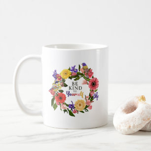 Caneca De Café Seja gentil com a sua própria citação floral