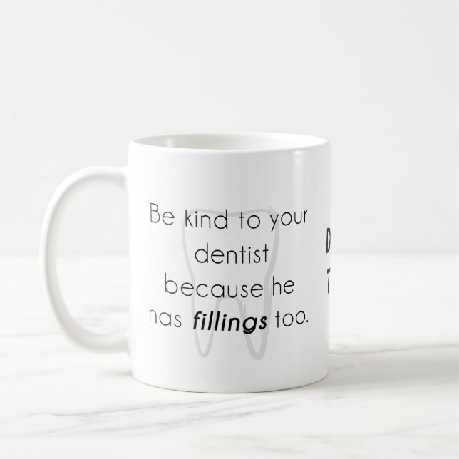 Caneca De Café Seja gentil com seu dentista! (Esquerda)