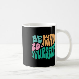 Caneca De Café Seja gentil Com Seus Homens Positivos De Autoatend