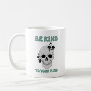 Caneca De Café Seja gentil Com Sua Mente, Arte Crônica Motivacion