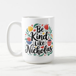 Caneca De Café Seja gentil Como Nicholas
