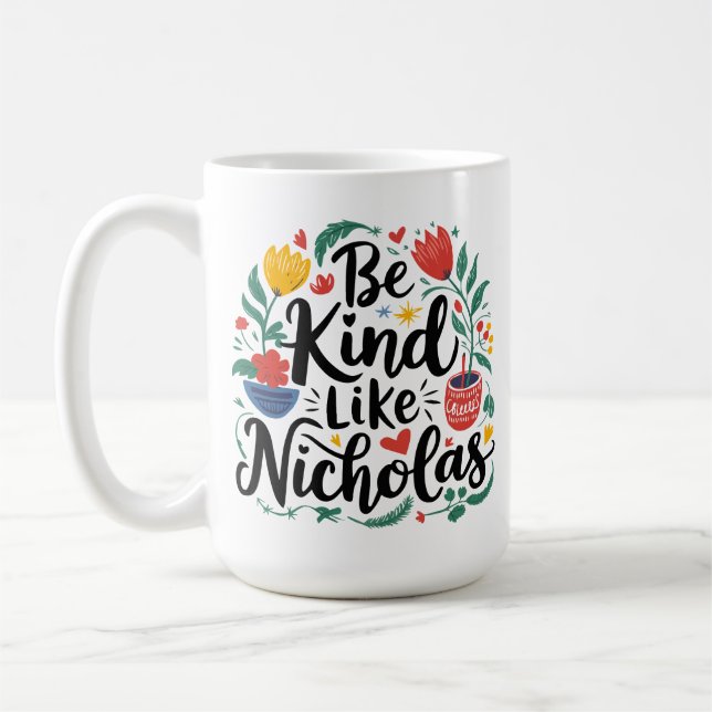 Caneca De Café Seja gentil Como Nicholas (Esquerda)