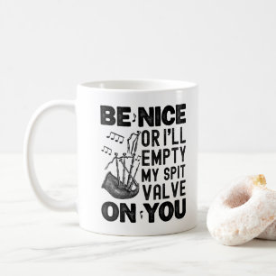 Caneca De Café Seja Legal Ou Eu Esvazio Meu Pífaro De Saco De Vál