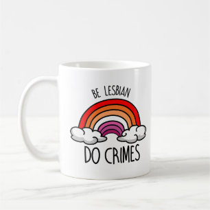Caneca De Café Seja lésbica do crime