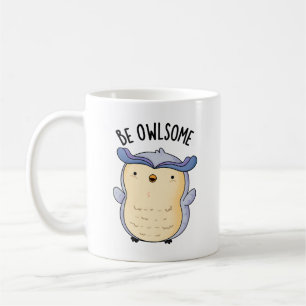 Caneca De Café Seja Owlsome Funny Owl Pun