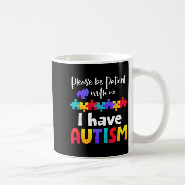 Caneca De Café Seja paciente comigo eu tenho autismo quebra-cabeç (Direita)