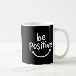 Caneca De Café Seja Positivo - Cotação Motivacional Positiva