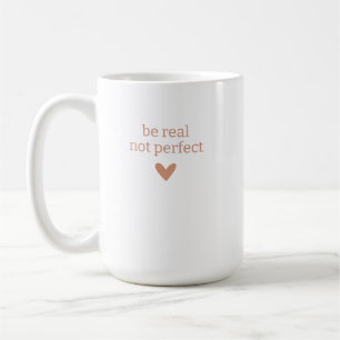 Caneca De Café Seja Real não Perfeito, Presentes personalizados p