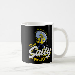 Caneca De Café Seja salgado derreta gelo