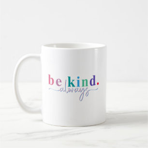 Caneca De Café Seja sempre gentil com as mulheres rapazes - Letra