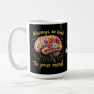 Caneca De Café Seja sempre gentil com sua mente. Escolha gentilez