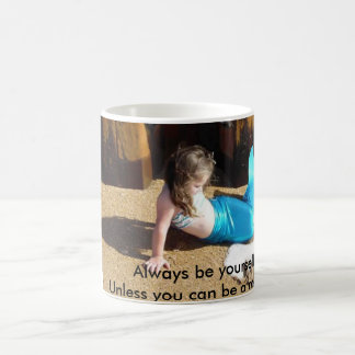 Caneca De Café Seja sempre você mesmo… a menos que você puder ser