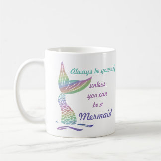 Caneca De Café Seja sempre você mesmo a menos que você puder ser