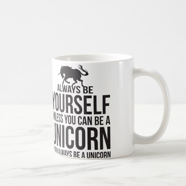 Caneca De Café Seja sempre você mesmo. A menos que você puder ser (Direita)