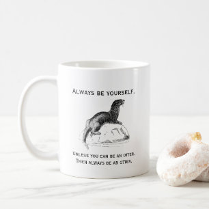 Caneca De Café Seja sempre você mesmo ou um outro engraçado
