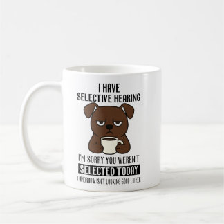 Caneca De Café Selective Hearing – Grumpy Brown Dog Coffee Humor