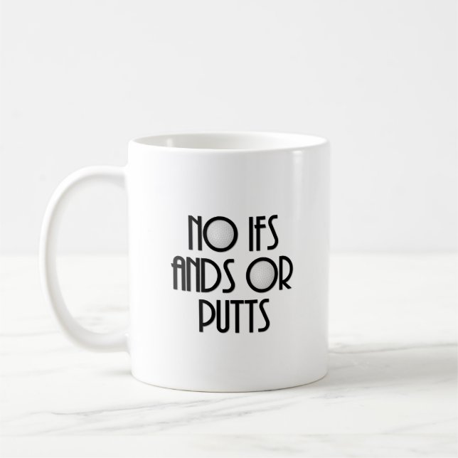 Caneca De Café Sem Ands Ifs ou Putts (Esquerda)