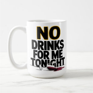 CANECA DE CAFÉ SEM BEBIDAS PARA MIM ESTA NOITE
