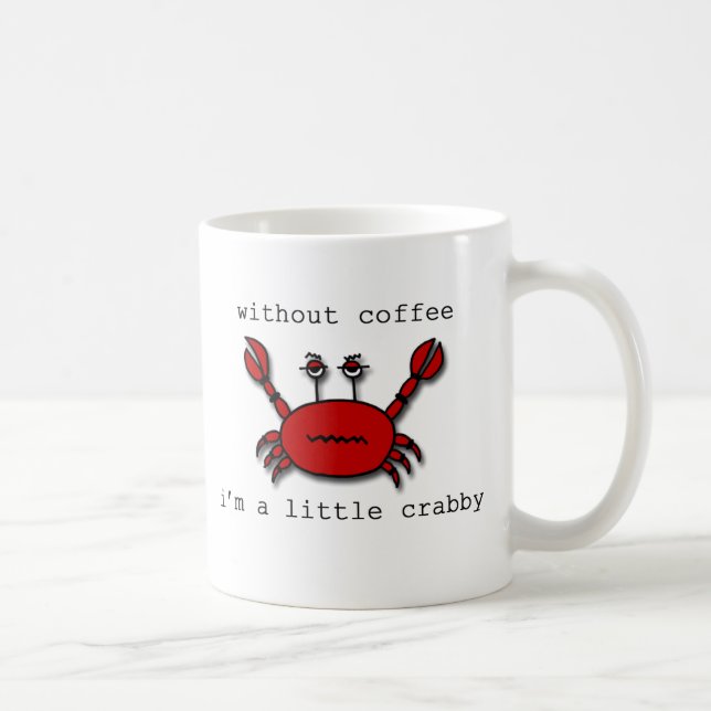 Caneca De Café Sem café… eu sou um pouco crabby (Direita)