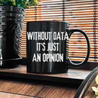 Sem dados é apenas uma opinião - analista de dados