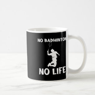 Caneca De Café Sem Dminton sem Shutles de Vida