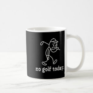 Caneca De Café Sem Golfe Hoje Engraçado Sad Stickman Golfer Humf