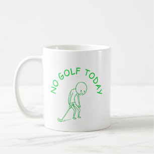 Caneca De Café Sem Golfe Hoje   Presente de Humor para Amantes de