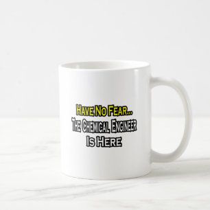 Caneca De Café Sem Medo...Engenheiro Químico Está Aqui