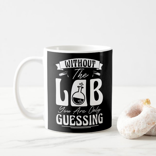 Caneca De Café Sem o laboratório, você só está adivinhando químic (Com Donut)