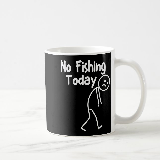 Caneca De Café Sem Pescar Hoje, Triste Sad Stick, Pai J (Direita)