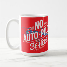 Sem Piloto Automático. Esteja Aqui.