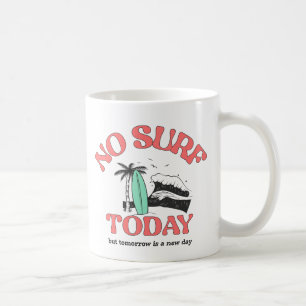 Caneca De Café Sem Surf Hoje
