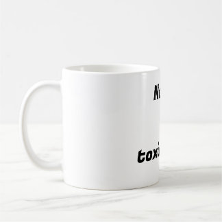 Caneca De Café Sem tempo para Pessoas tóxicas - Atitude Mug para 