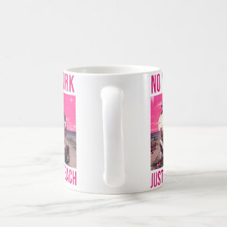 Caneca De Café Sem Trabalho Só Praia