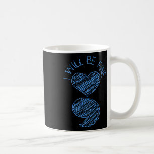 Caneca De Café Semicolon, Eu Vou Estar Bem Suicida Depressão Awar