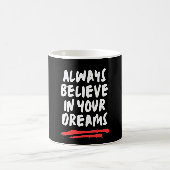 Caneca De Café Sempre Acredite Em Seus Sonhos (Centro)