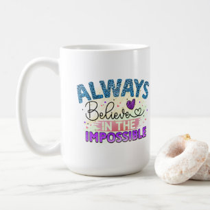 Caneca De Café Sempre acredite - Mug
