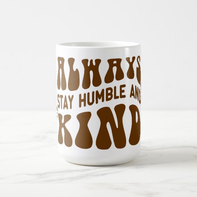 Caneca De Café Sempre fique humilde e gentil (Centro)