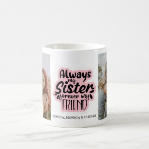 Caneca De Café "Sempre Minha Irmã, Para Sempre Minha Amiga" Canec