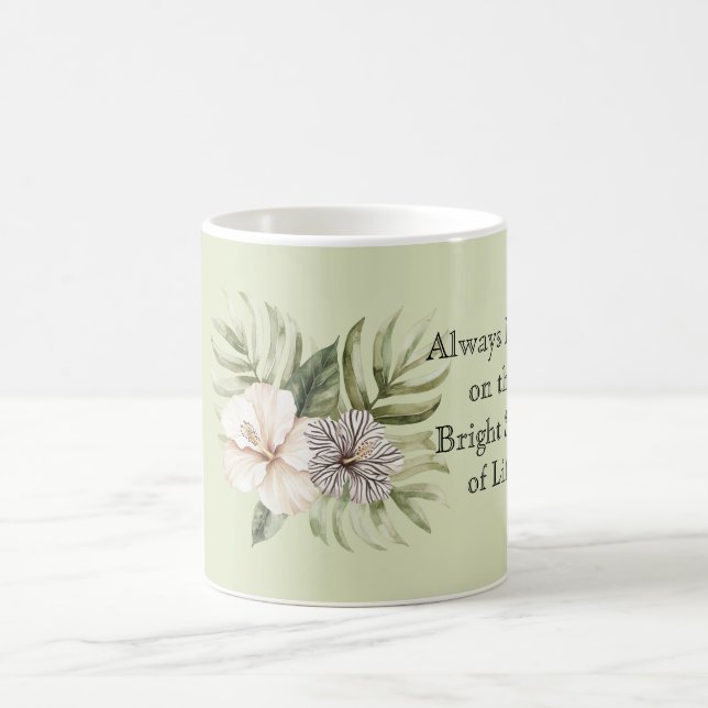 Caneca De Café Sempre olhe o lado bom da vida Hibiscus (Centro)
