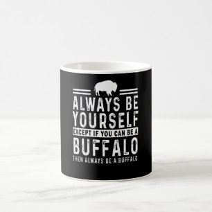 Caneca De Café sempre seja você mesmo a menos que possa ser um b