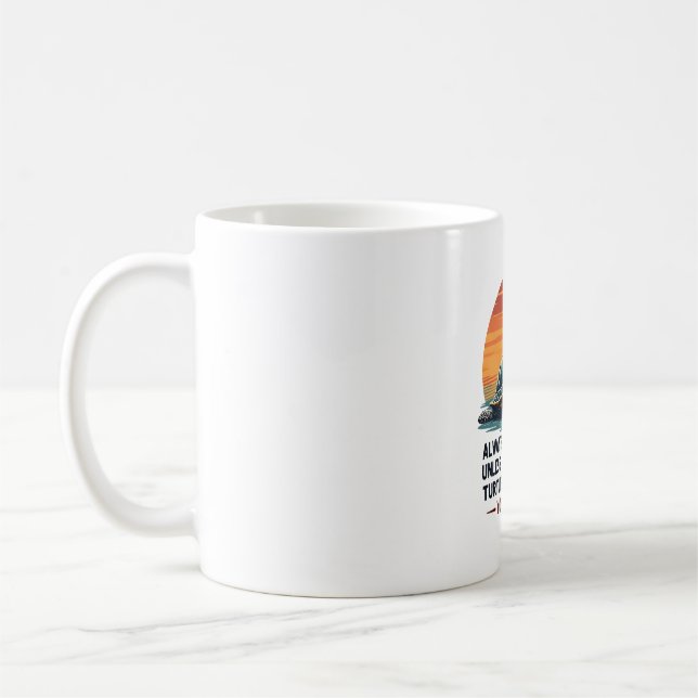 Caneca De Café Sempre Seja Você Mesmo A Menos Que Possa Ser Uma T (Esquerda)