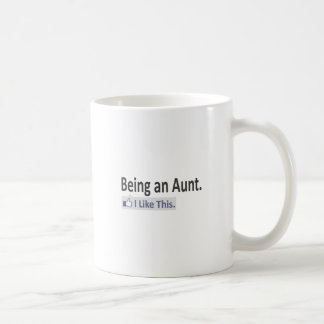 Caneca De Café Sendo uma tia... Eu gosto disto