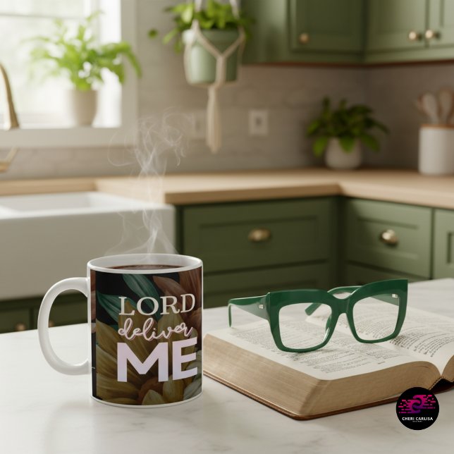 Caneca De Café Senhor Me Livre Citação Floral Cristã Fé (Because sometimes the only prayer is: Lord, deliver me.)