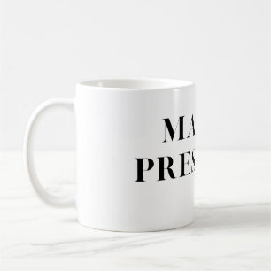 Caneca De Café Senhora Presidente Eleição Que