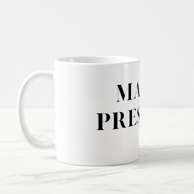 Caneca De Café Senhora Presidente Eleição Que (Esquerda)