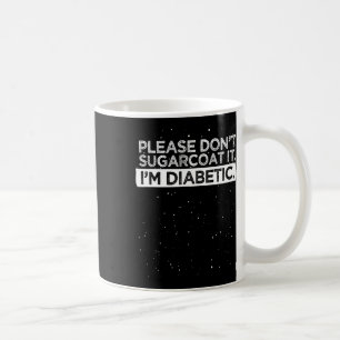 Caneca De Café Sensibilização para a Diabetes Tipo 1 Por favor nã