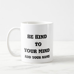 Caneca De Café Sensibilização para a saúde mental Seja gentil com